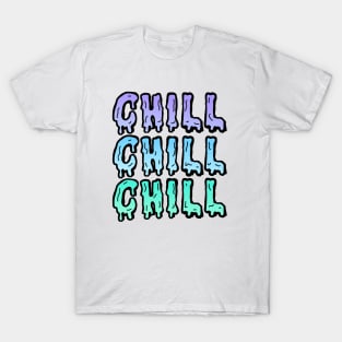 Chill Dripping Cool T-Shirt
